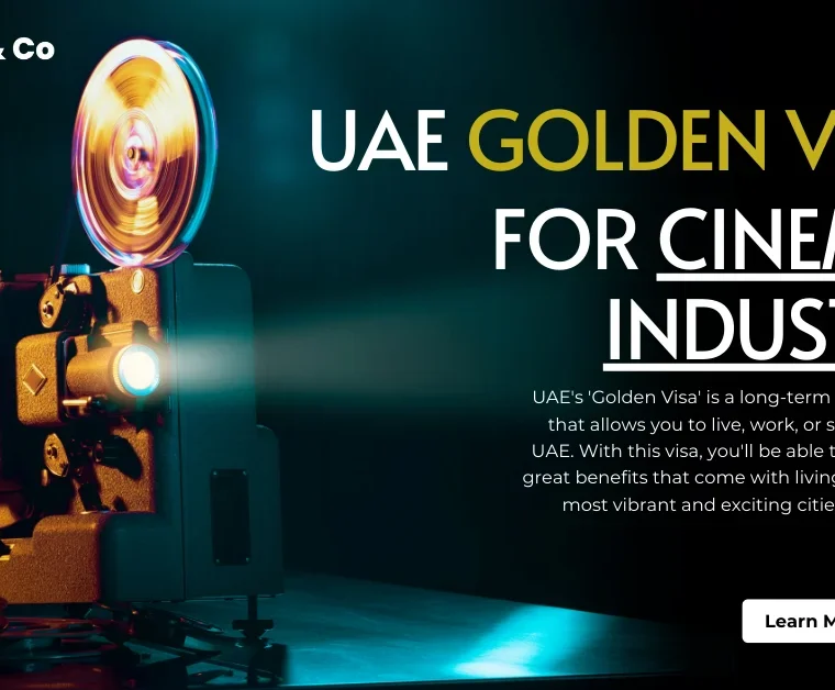 UAE Golden Visas for Cinema Industry