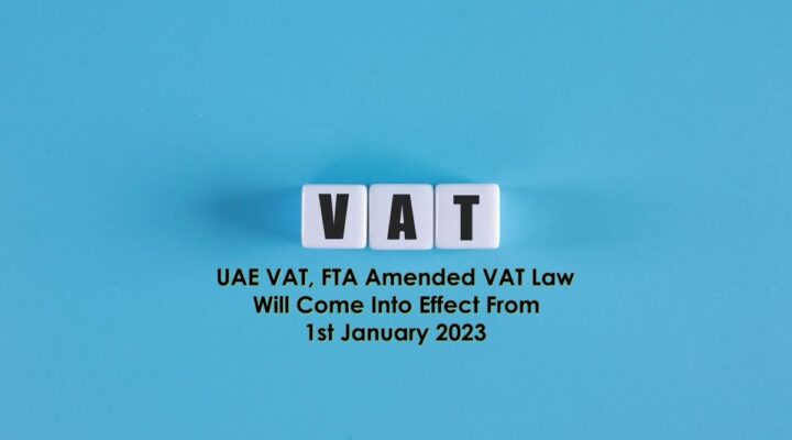 UAE VAT, FTA Amended VAT Law