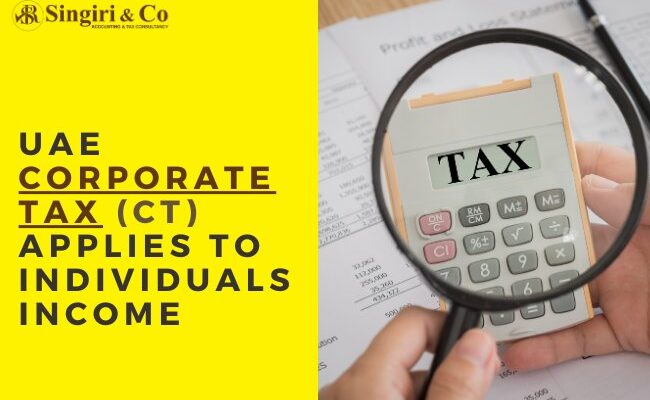 UAE Corporate Tax (CT)Applies to Individuals Income