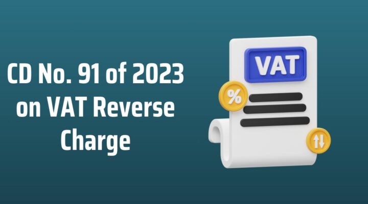 CD No. 91 of 2023 on VAT Reverse Charge