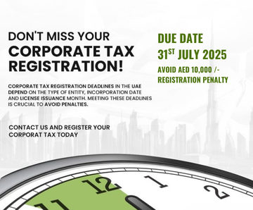 uae corporate tax registration last date is 31 july 2025
