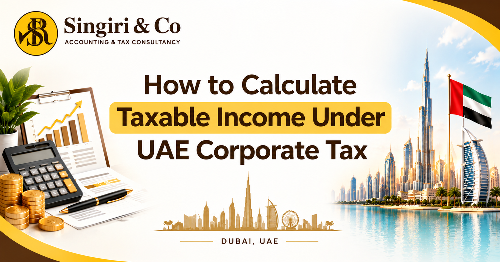 UAE Corporate Taxable Income Calculation Steps explained with accounting profit, tax adjustments, allowable deductions, exemptions, and tax rules