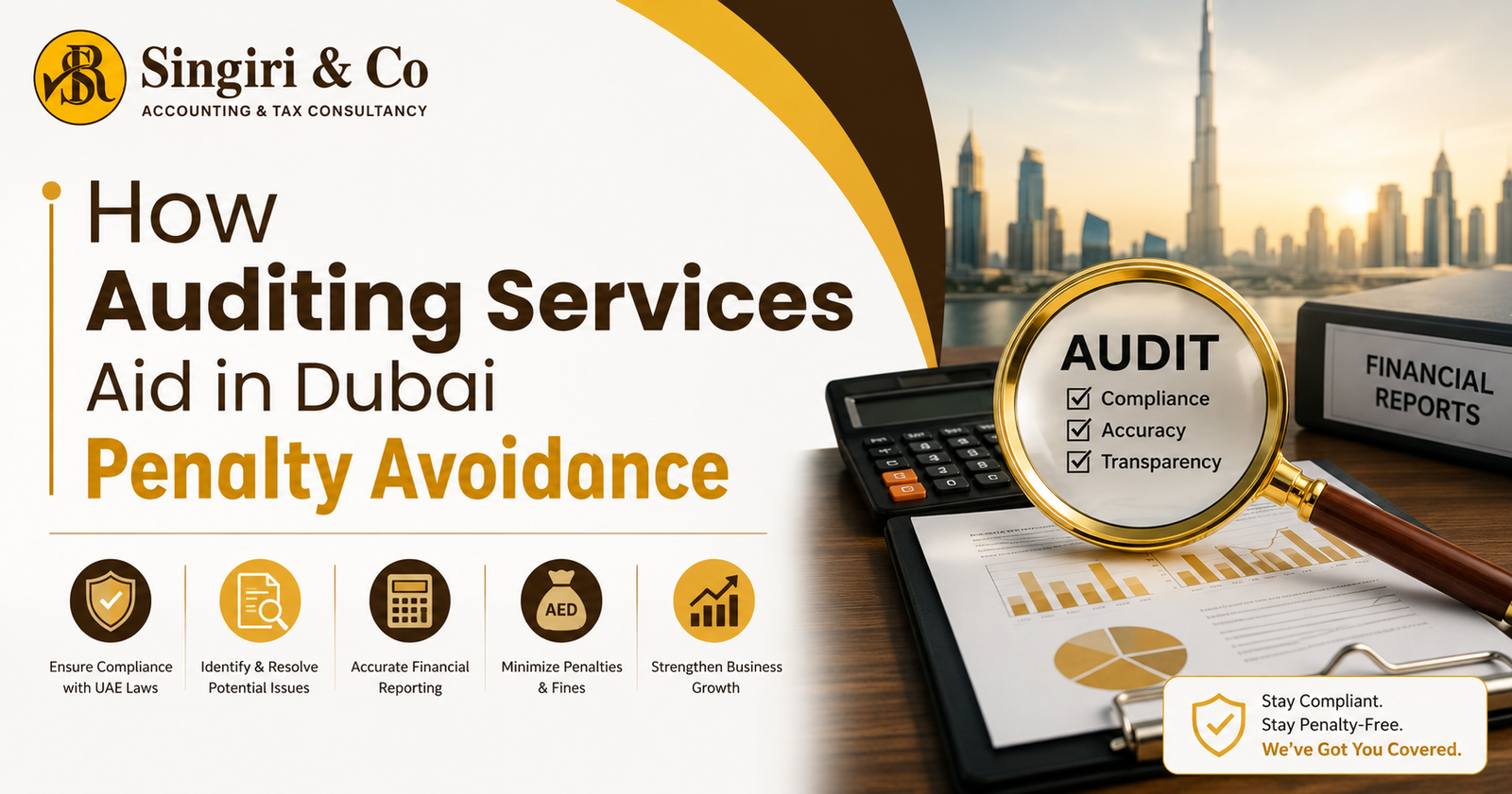 Auditing Services Help Avoid Penalties in Dubai by ensuring accurate records, tax compliance, and effective financial risk management