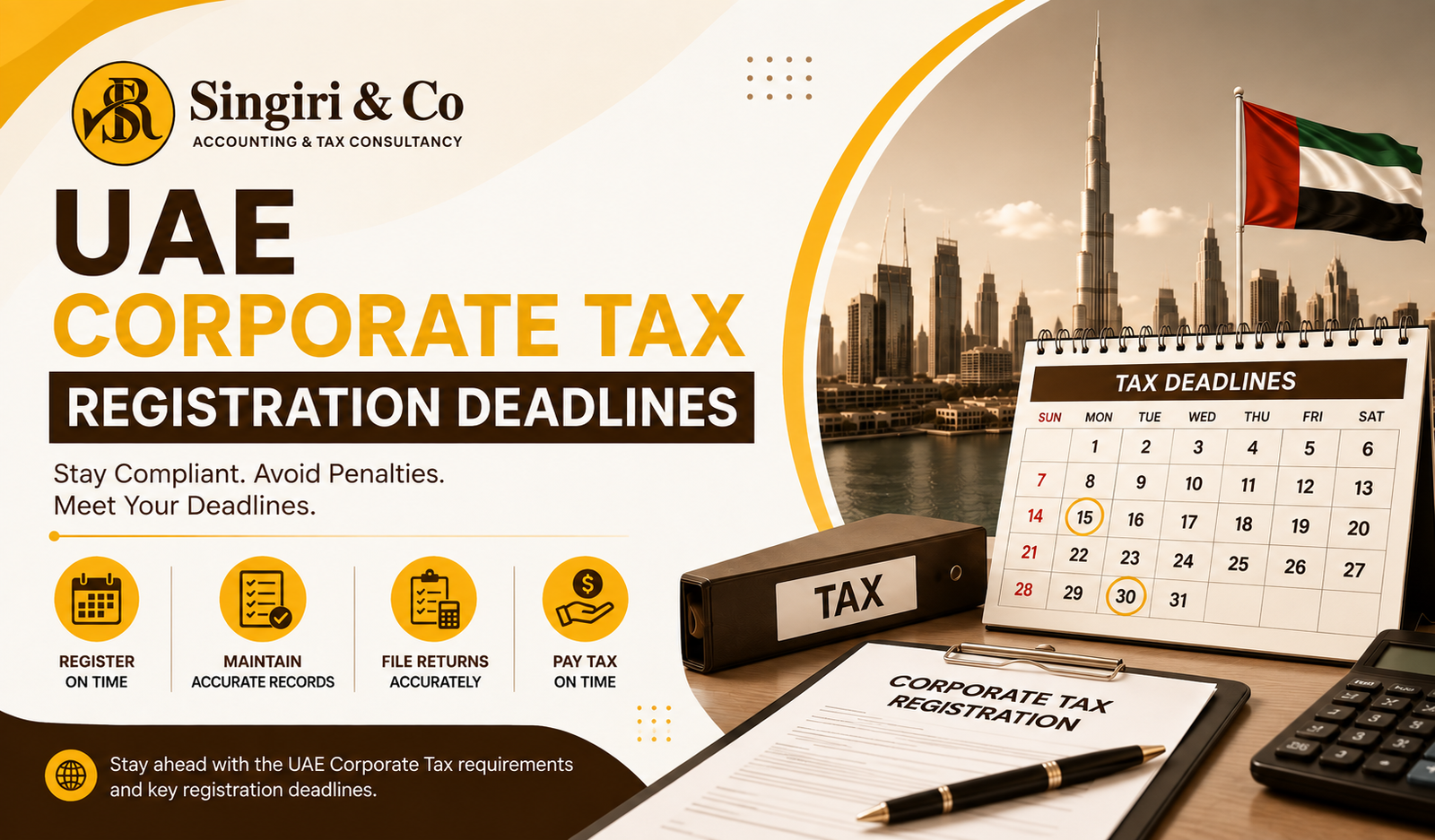 UAE corporate tax registration deadlines explained with key dates, compliance requirements, and tax support from Singiri & Co in Dubai