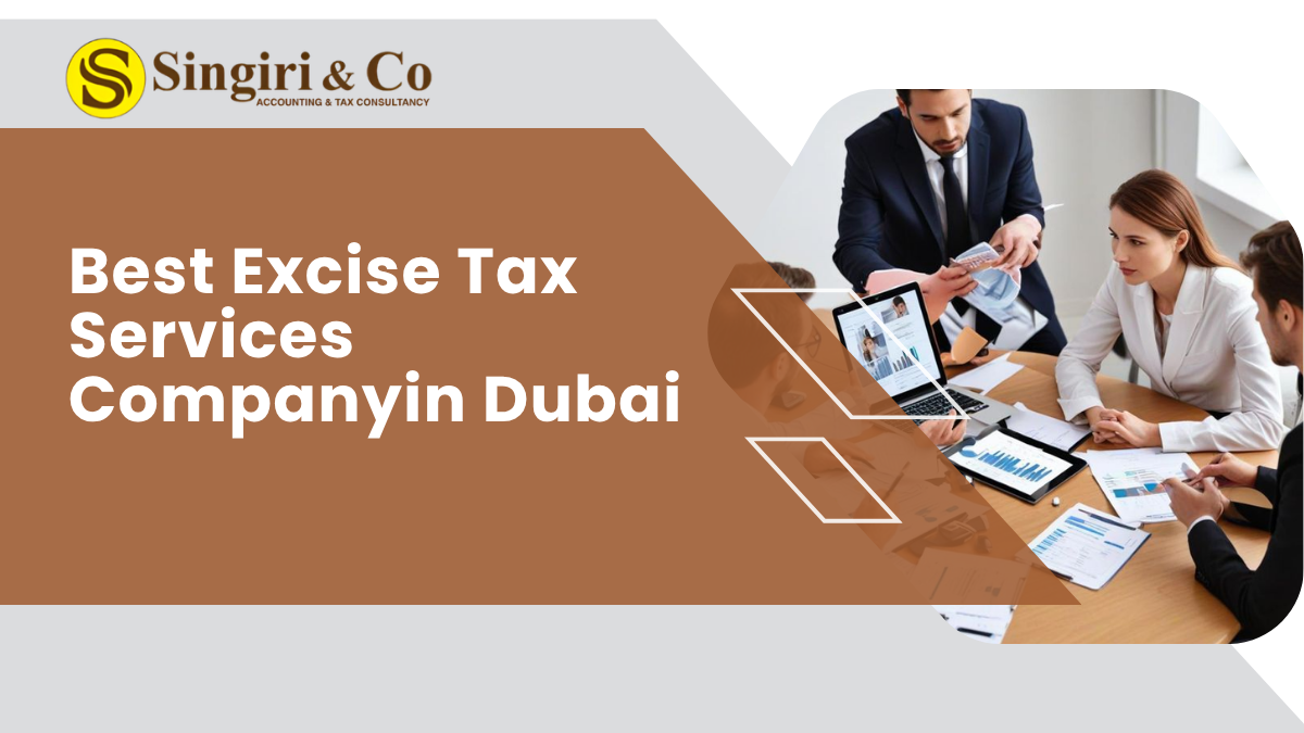 The Best Excise Tax Services Company in Dubai ensures hassle-free excise tax compliance, accurate reporting, and expert guidance for UAE businesses.