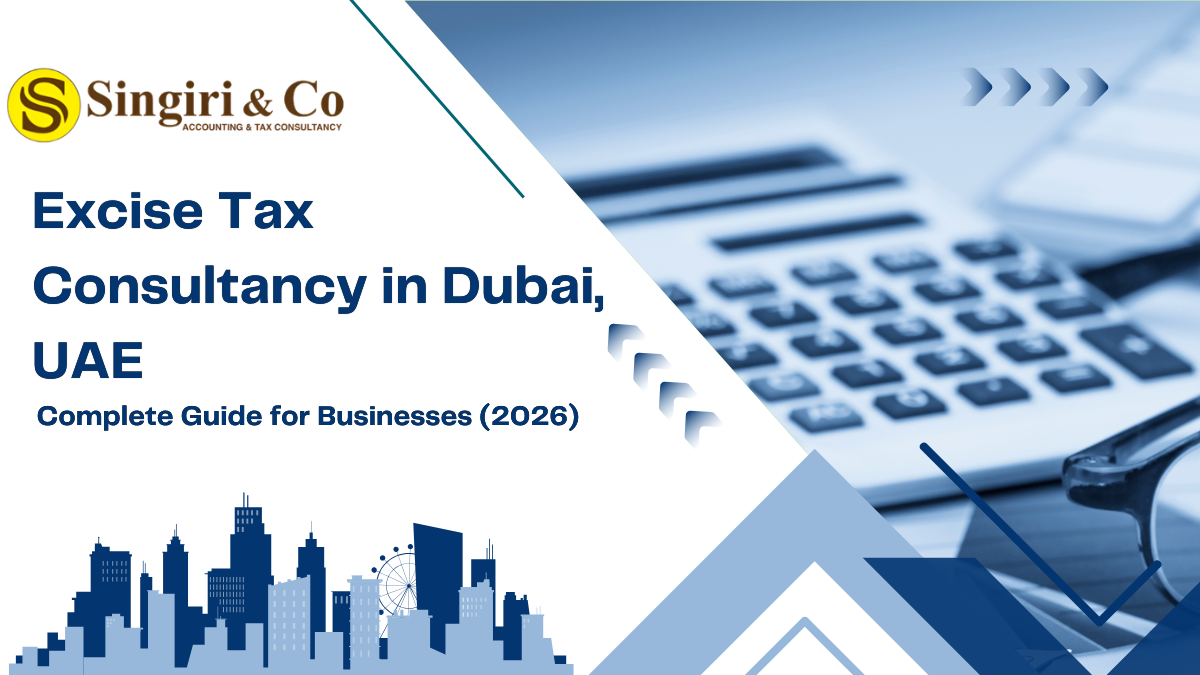 Excise Tax Consultancy in Dubai, UAE providing expert tax services, compliance support, filing assistance, and advisory solutions for businesses in the UAE.