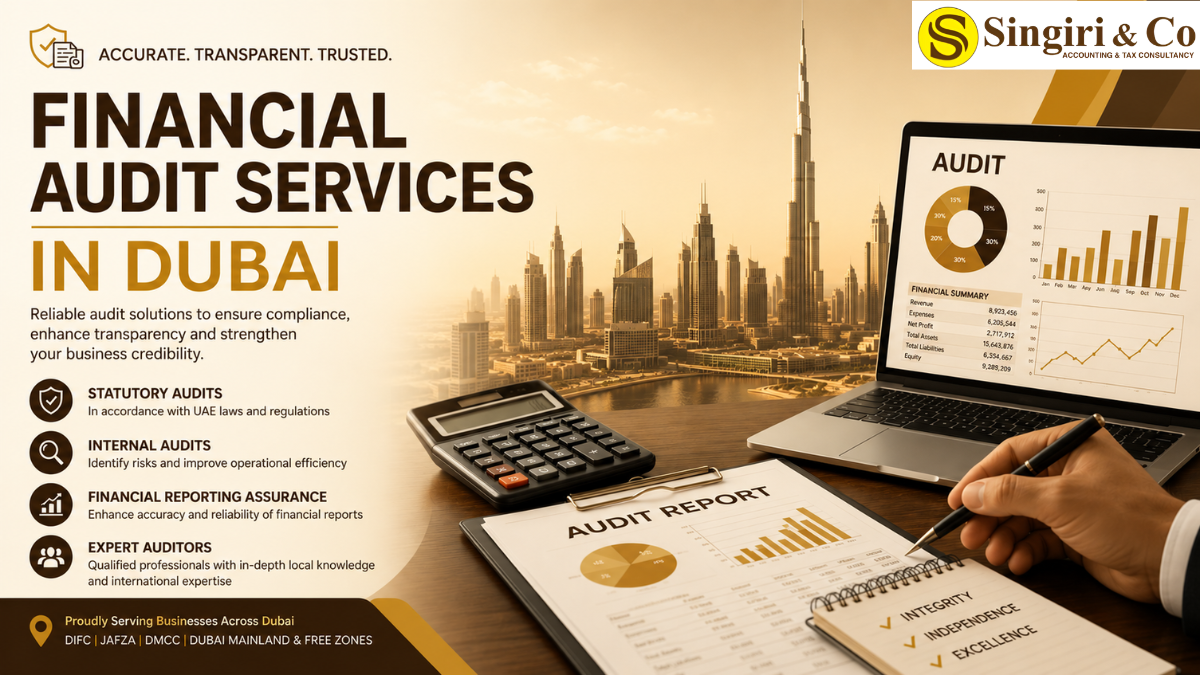 Financial Audit Services in Dubai by Singiri & Co. for accurate financial reporting and business compliance