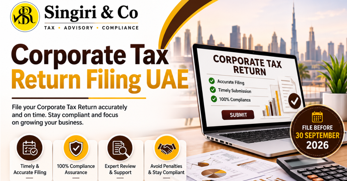 Corporate Tax Return Filing UAE banner by Singiri & Co featuring expert tax filing services, UAE compliance, timely submission, and penalty-free filing