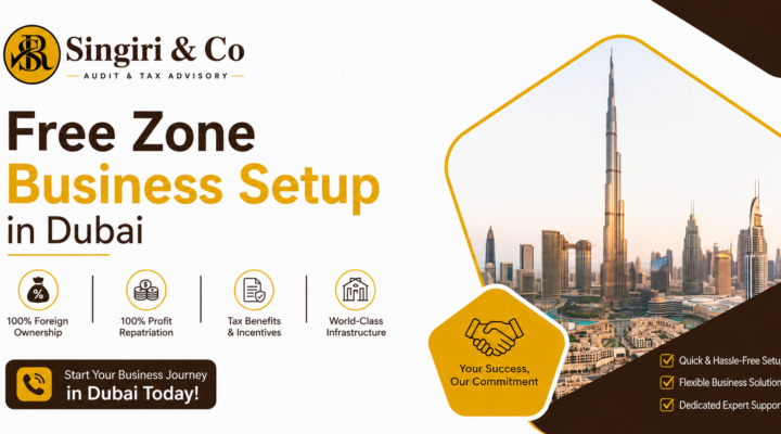 Free Zone Business Setup in Dubai by Singiri & Co offering company formation, business registration, licensing, and expert UAE business setup services