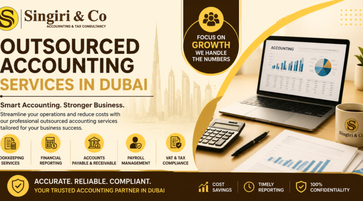 Get reliable Outsourced Accounting Services in Dubai with Singiri & Co. Reduce costs, ensure compliance, and improve financial management.
