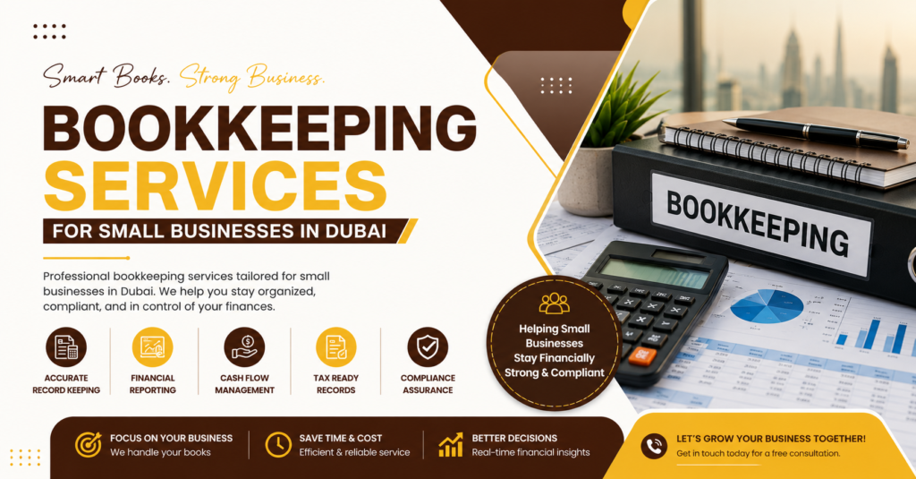 Bookkeeping services for small businesses in Dubai, offering accurate records, financial reporting, cash-flow management, tax-ready records, and compliance