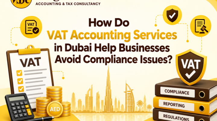 Learn how VAT accounting helps avoid compliance issues, reduce tax errors, maintain accurate records, and support timely VAT filing in Dubai
